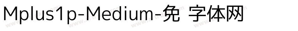 Mplus1p-Medium字体转换