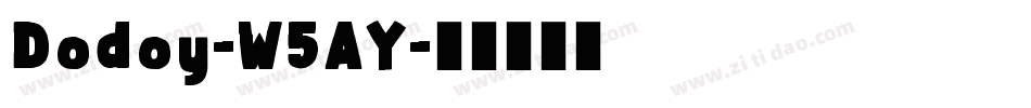 Dodoy-W5AY字体转换