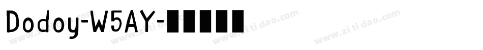 Dodoy-W5AY字体转换