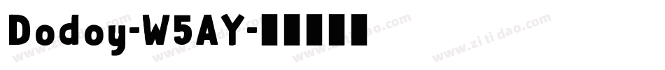 Dodoy-W5AY字体转换