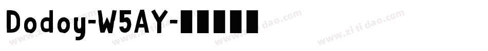 Dodoy-W5AY字体转换