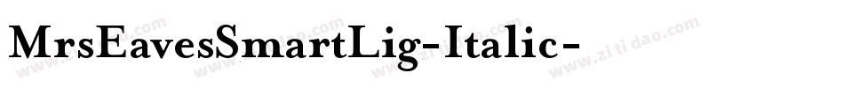 MrsEavesSmartLig-Italic字体转换