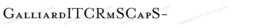 GalliardITCRmSCapS字体转换