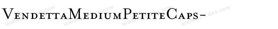 VendettaMediumPetiteCaps字体转换