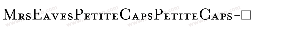 MrsEavesPetiteCapsPetiteCaps字体转换