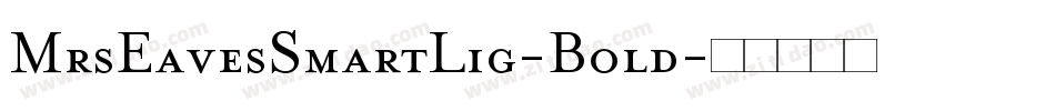 MrsEavesSmartLig-Bold字体转换