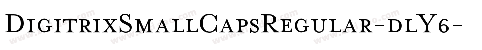 DigitrixSmallCapsRegular-dlY6字体转换