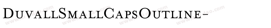DuvallSmallCapsOutline字体转换