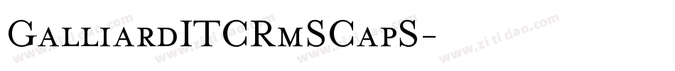 GalliardITCRmSCapS字体转换