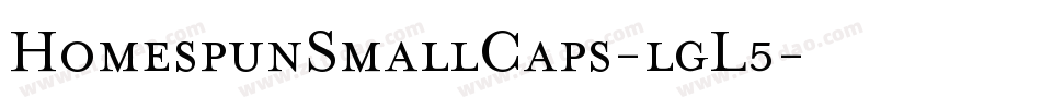 HomespunSmallCaps-lgL5字体转换