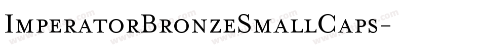 ImperatorBronzeSmallCaps字体转换