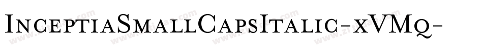 InceptiaSmallCapsItalic-xVMq字体转换