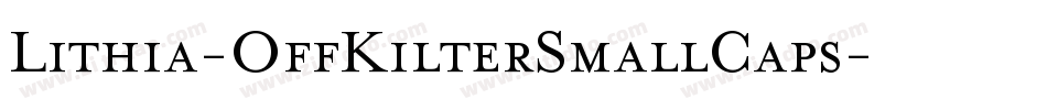 Lithia-OffKilterSmallCaps字体转换