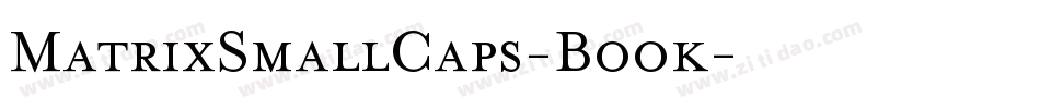 MatrixSmallCaps-Book字体转换