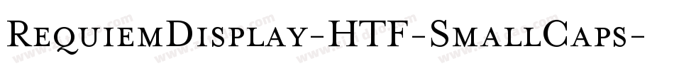 RequiemDisplay-HTF-SmallCaps字体转换