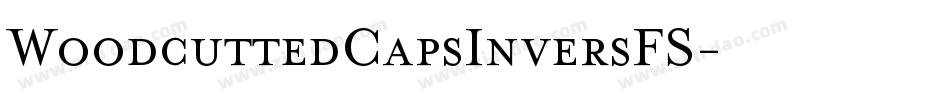 WoodcuttedCapsInversFS字体转换