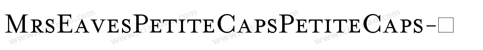 MrsEavesPetiteCapsPetiteCaps字体转换
