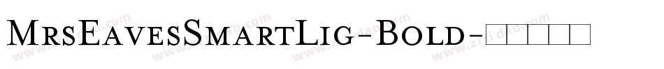 MrsEavesSmartLig-Bold字体转换