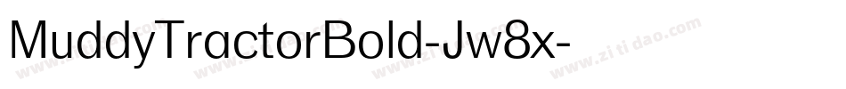 MuddyTractorBold-Jw8x字体转换