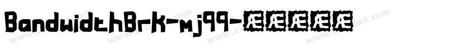 BandwidthBrk-mj99字体转换