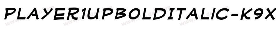 Player1UpBoldItalic-K9Xp字体转换