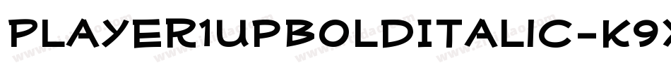 Player1UpBoldItalic-K9Xp字体转换