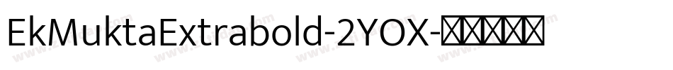 EkMuktaExtrabold-2YOX字体转换