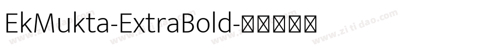 EkMukta-ExtraBold字体转换