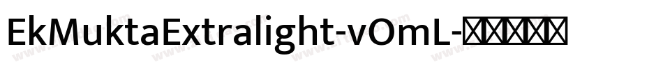 EkMuktaExtralight-vOmL字体转换