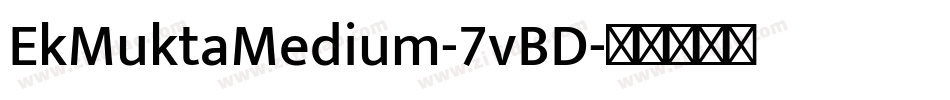 EkMuktaMedium-7vBD字体转换
