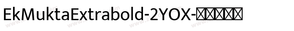 EkMuktaExtrabold-2YOX字体转换