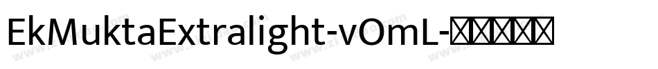 EkMuktaExtralight-vOmL字体转换