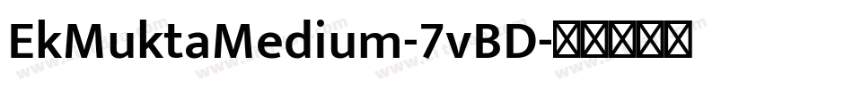 EkMuktaMedium-7vBD字体转换
