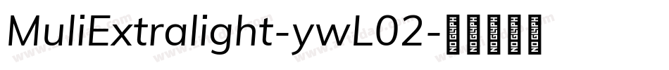 MuliExtralight-ywL02字体转换