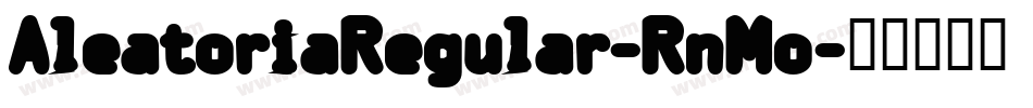 AleatoriaRegular-RnMo字体转换
