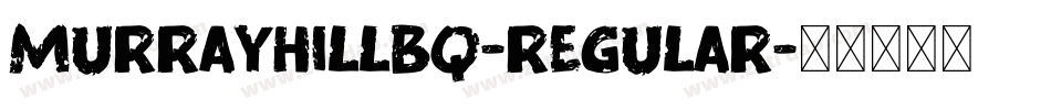MurrayHillBQ-Regular字体转换