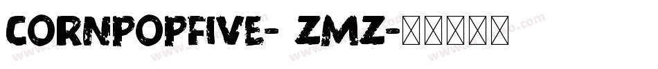 CornPopFive-1zmZ字体转换