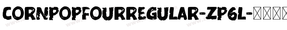 CornPopFourRegular-zp6L字体转换