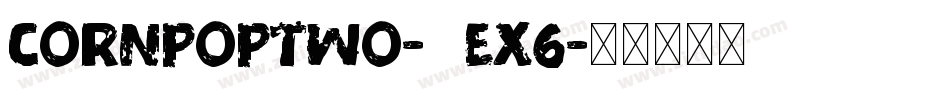CornPopTwo-3ex6字体转换
