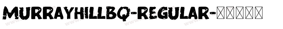 MurrayHillBQ-Regular字体转换