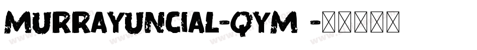 MurrayUncial-qYM1字体转换