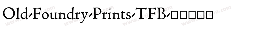 Old-Foundry-Prints-TFB字体转换