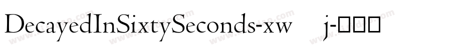 DecayedInSixtySeconds-xw9j字体转换