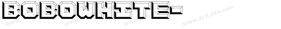 BOBOWHITE字体转换
