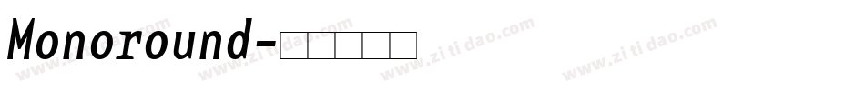 Monoround字体转换