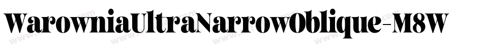 WarowniaUltraNarrowOblique-M8Wn字体转换