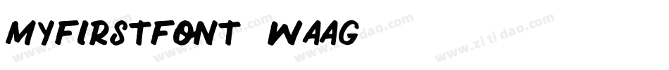 MyFirstFont-WaaG字体转换