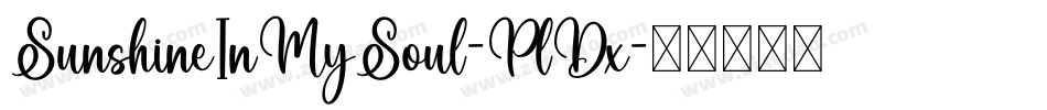 SunshineInMySoul-PlDx字体转换 SunshineInMySoul-PlDx字体转换