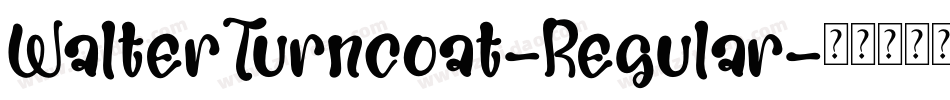 WalterTurncoat-Regular字体转换