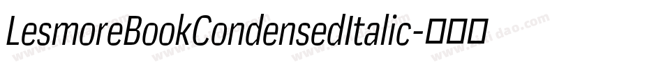 LesmoreBookCondensedItalic字体转换